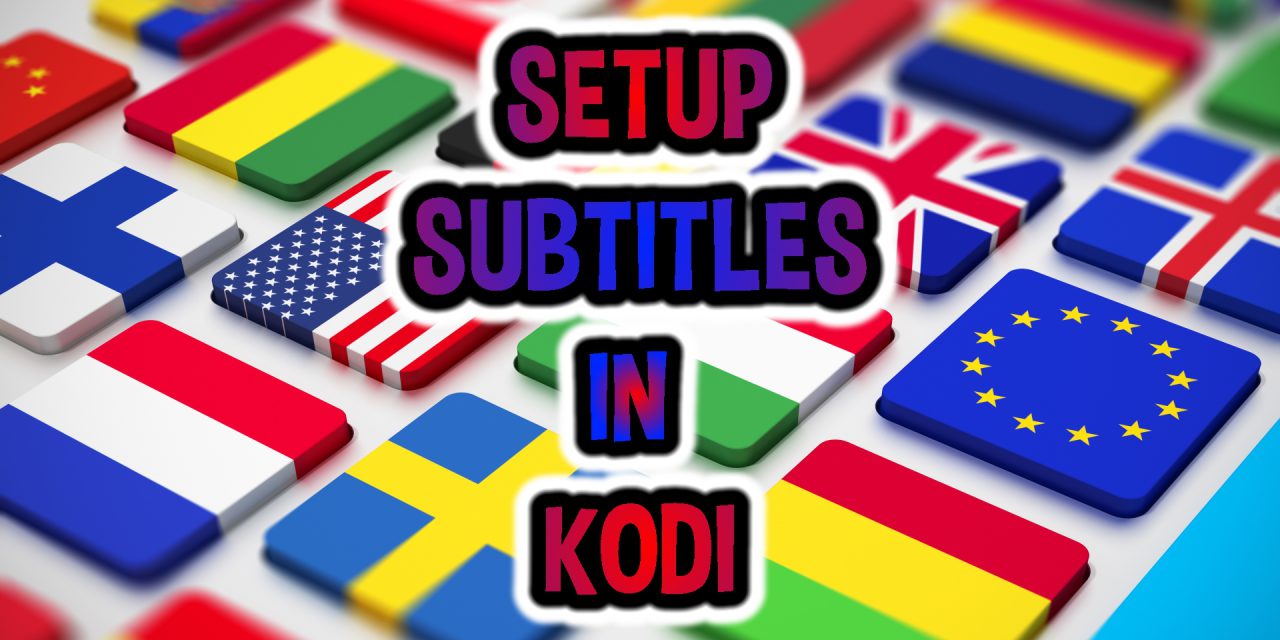 SETUP SUBTITLES IN KODI