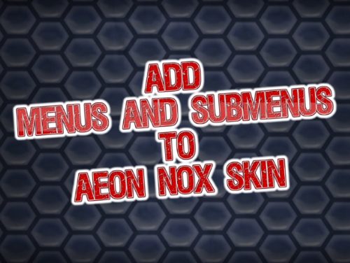 ADD MENUS AND SUBMENUS TO AEON NOX SKIN