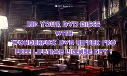 RIP YOUR DVD DISCS WITH WONDERFOX DVD RIPPER PRO WITH FREE LICENSE !